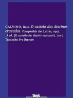 O castelo dos destinos cruzados - Italo Calvino.