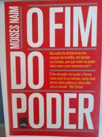 O Fim do Poder - Moises Naim.