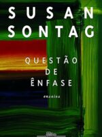 Questão de ênfase - Susan Sontag.