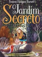 O jardim secreto - Frances Hodgson Burnett