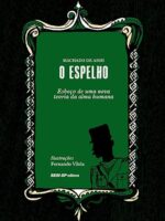 O Espelho - Machado de Assis.