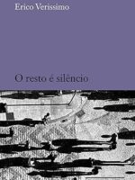 O Resto E Silencio - Erico Verissimo.