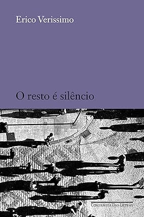 O Resto E Silencio - Erico Verissimo.