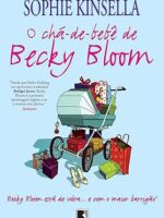 O cha-de-bebe de Becky Bloom - Sophie Kinsella.