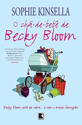 O cha-de-bebe de Becky Bloom - Sophie Kinsella.