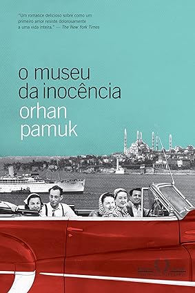 O museu da inocencia - Orhan Pamuk.