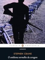 O emblema vermelho da coragem - Stephen Crane.