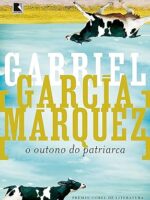 O Outono do Patriarca - Gabriel Garcia Marquez.