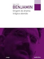 Origem do drama tragico alemao_ 1 (Filo) - Walter Benjamin