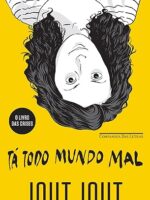 Ta todo mundo mal_ O livro das crises - Jout Jout.