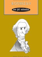 Rousseau em 90 minutos - Paul Strathern.