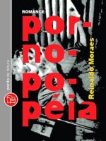 Pornopopeia - Reinaldo Moraes.