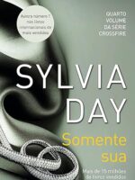 Somente sua (Crossfire) - Sylvia Day.