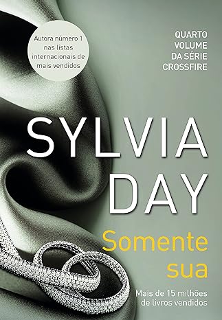 Somente sua (Crossfire) - Sylvia Day.