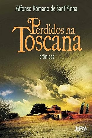 Perdidos na Toscana (oficial) - Affonso Romano de Sant_Anna.