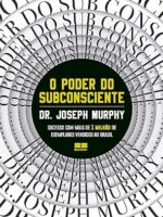 O Poder do Subconsciente - Joseph Murphy.
