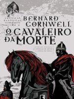 O Cavaleiro da Morte - Bernard Cornwell.