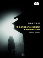 O Correspondente Estrangeiro - Alan Furst.