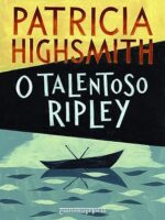 O talentoso Ripley - Patricia Highsmith.
