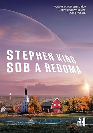 Sob a Redoma - Stephen King.