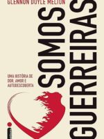 Somos guerreiras(Oficial) - Glennon Doyle Melton.