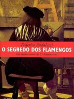 O SEGREDO DOS FLAMENGOS - Federico Andahazi.