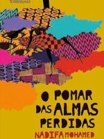 O pomar das almas perdidas - Nadifa Mohamed.