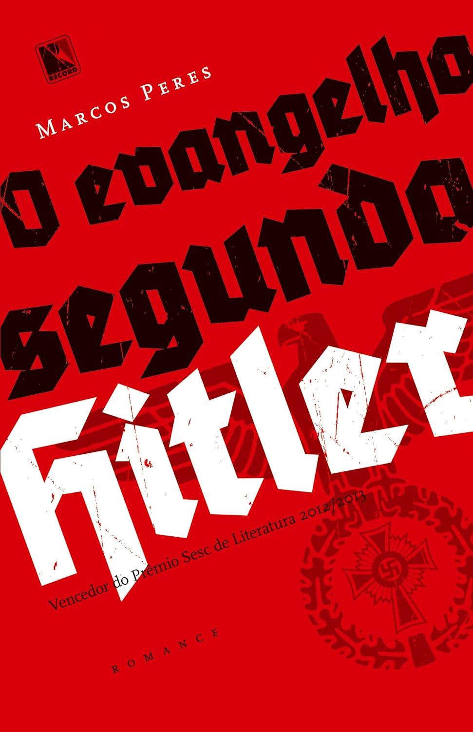 O Evangelho Segundo Hitler - Marcos Peres Gomes Filho