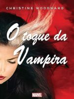 O Toque da Vampira (Marvel) - Christine Woodward.