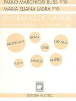 Sistemas de saude_ continuidades e mudanca - Paulo Marchiori Buss.