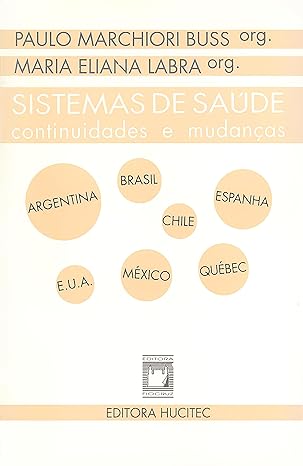 Sistemas de saude_ continuidades e mudanca - Paulo Marchiori Buss.