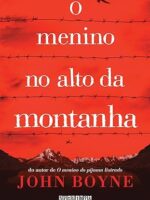 O Menino no Alto da Montanha - John Boyne.