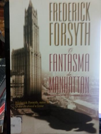 O Fantasma de Manhattan - Frederick Forsyth.