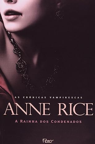 Rainha dos Condenados - Anne Rice.