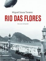 Rio das Flores - Miguel Sousa Tavares.