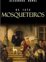 Os Tres Mosqueteiros - Alexandre Dumas.
