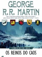 Os Reinos do Caos - George R.R. Martin.