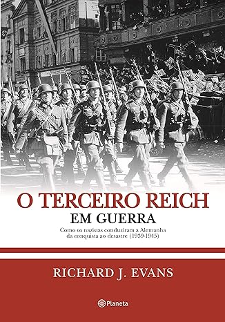 O Terceiro Reich em Guerra - Richard J. Evans.