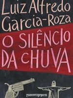 O Silencio da chuva - Luiz Alfredo Garcia-Roza.