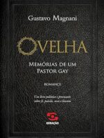 Ovelha - Memorias de um pastor gay - Gustavo Magnani.