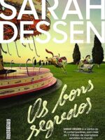Os Bons Segredos - Sarah Dessen.