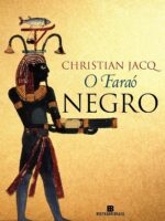 O Farao Negro - Christian Jacq.