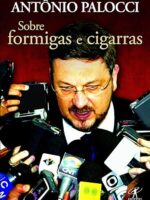 Sobre Formigas E Cigarras - Antônio Palocci.
