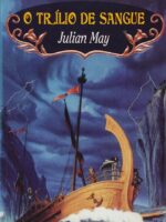 O Trilio de Sangue - Julian May.