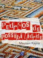 Pedaços de possibilidade - Maurem Kayna