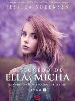 O Segredo de Ella e Micha - Jessica Sorensen.