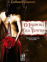 O Legado da Caca-Vampiro - Colleen Gleason.