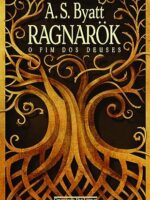 Ragnarok - A. S. Byatt.