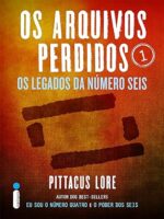 Os Arquivos Perdidos_ Os Legados da Numero - Pittacus Lore.