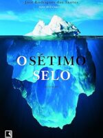 O Setimo Selo - Jose Rodrigues dos Santos